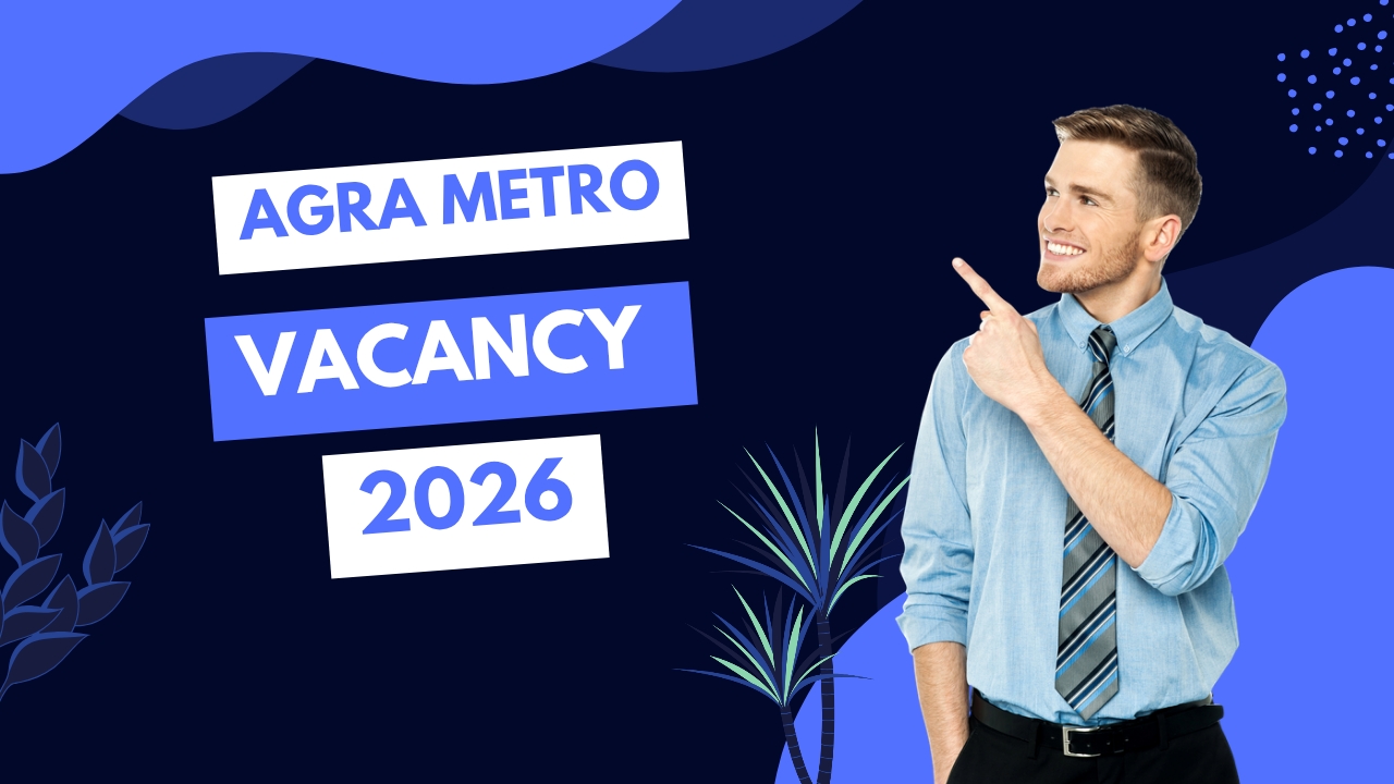 Agra Metro Vacancy 2026