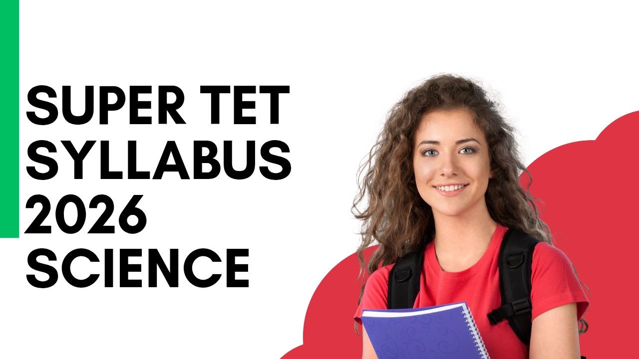 Super TET Syllabus 2026 Science